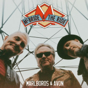 McBride & The Ride - Marlboros & Avon