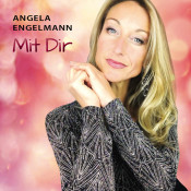 Angela Engelmann - Mit Dir