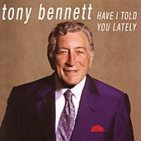 Tony Bennett - Have I Told You Lately