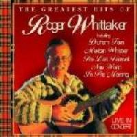 Roger Whittaker - The Greatest Hits Of Roger Whittaker
