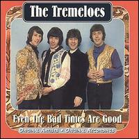 The Tremeloes - Even The Bad Times Are Good (2006)