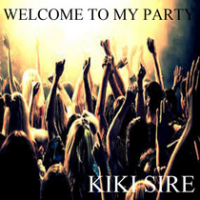 Kiki Sire - Welcome to my party