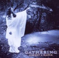 The Gathering - Almost A Dance