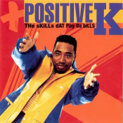 Positive K - The Skills Dat Pay da Bills