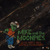 Mike and the Moonpies - Live from the Devil's Backbone