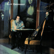 Cliff Eberhardt - Mona Lisa Cafe