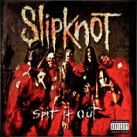 Slipknot - Spit It Out