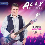 Alex Reichinger - Sempre amore per te