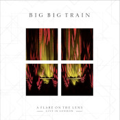 Big Big Train - A Flare on the Lens