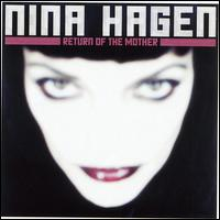Nina Hagen - Return Of The Mother