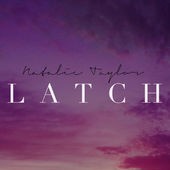 Natalie Taylor - Latch