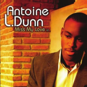 Antoine L. Dunn - Miss My Love - EP