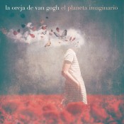 La Oreja De Van Gogh - El Planeta Imaginario