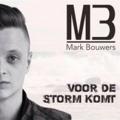 Mark Bouwers - Voor de storm komt
