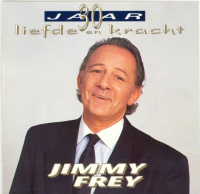 Jimmy Frey - Liefde En Kracht
