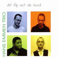 Hans Emmen Trio - Dit Lòp Oet De Hand