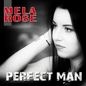 Mela Rose - Perfect Man