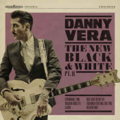 Danny Vera - The New Black And White PT. II
