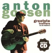 Anton Goosen - Grootste Treffers Van Die Liedjieboer