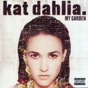 Kat Dahlia - My Garden