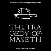 Carter Burwell - The Tragedy of Macbeth