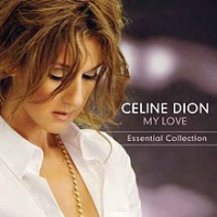 Céline Dion - My Love: Essential Collection
