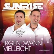 Sunrise (Südtirol) - Irgendwann Vielleicht