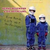 Bernd Begemann - Eine kurze Liste mit Forderungen