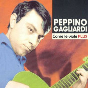 Peppino Gagliardi - Come le viole PLUS