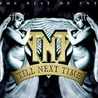 TNT - Till Next Time - The Best Of TNT