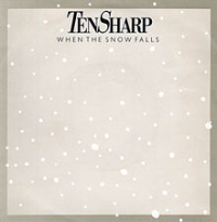 Ten Sharp - When The Snow Falls