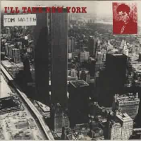 Tom Waits - I'll Take New York (live)