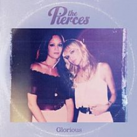 The Pierces - Glorious