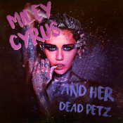 Miley Cyrus - Miley Cyrus & Her Dead Petz