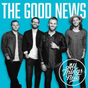 All Things New - The Good News