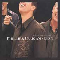Phillips, Craig and Dean - Let My Words Be Few