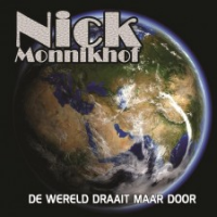 Nick Monnikhof - De wereld draait maar door