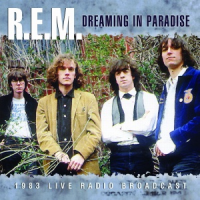 R.E.M. - Dreaming in Paradise