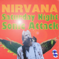 Nirvana - Saturday Night Sonic Attack