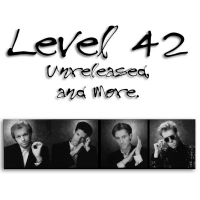 Level 42 - Unreleased And More
