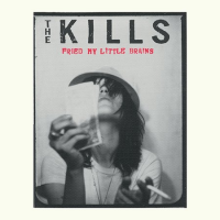 The Kills - Fried My Little Brains (EP)