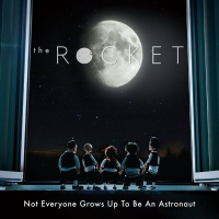 The Rocket - Not Everyone Grows Up To Be An Astronaut