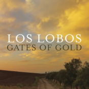 Los Lobos - Gates of Gold