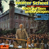 Walter Scheel - Hoch auf dem gelben Wagen