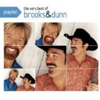 Brooks & Dunn - Playlist: The Very Best Of Brooks & Dunn