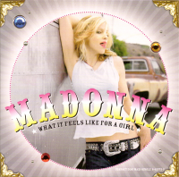 Madonna - What It Feels Like For A Girl