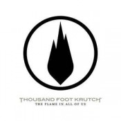 Thousand Foot Krutch (TFK) - The Flame In All Of Us