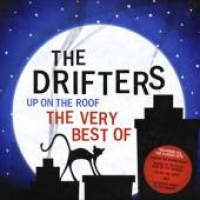 The Drifters - Up On The Roof: The Very Best Of The Drifters