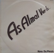 Koos du Plessis - As Almal Ver Is