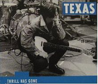 Texas - Thrill Has Gone